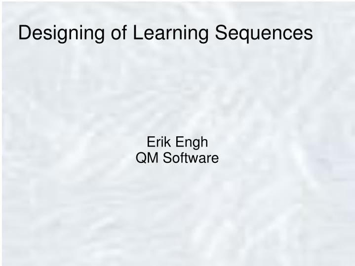 designing of learning sequences