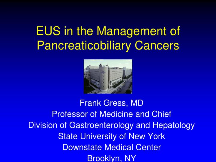 eus in the management of pancreaticobiliary cancers