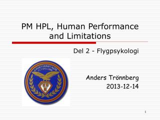 PM HPL, Human Performance and Limitations