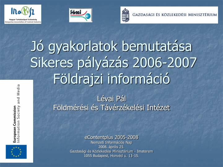 j gyakorlatok bemutat sa sikeres p ly z s 2006 2007 f ldrajzi inform ci