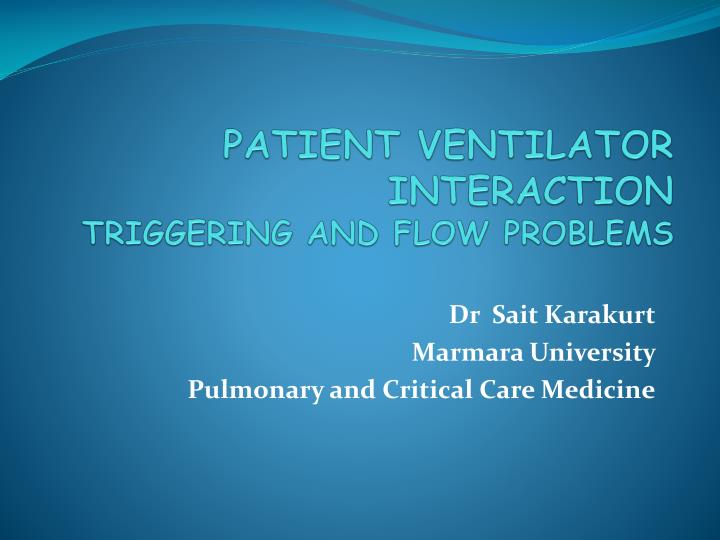 patient ventilator interaction triggering and flow problems