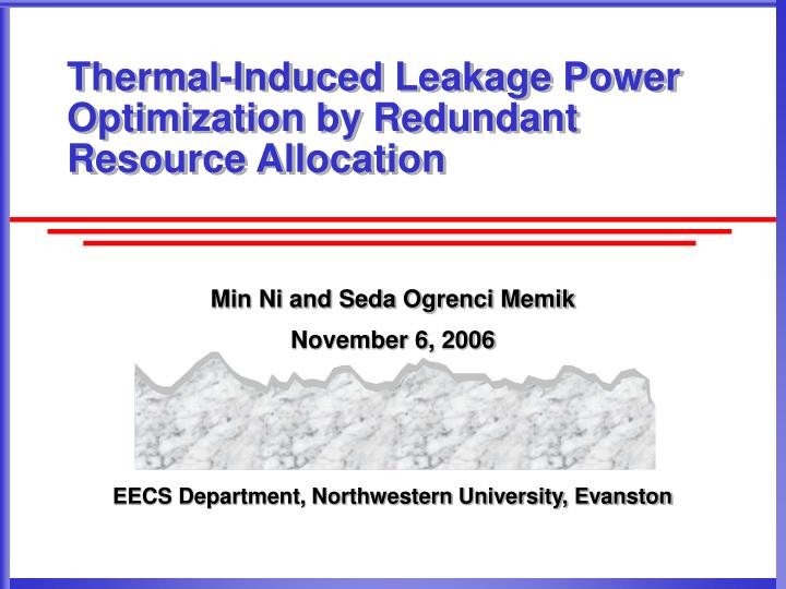 thermal induced leakage power optimization by redundant resource allocation