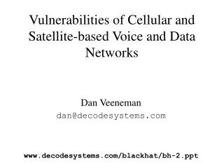 Vulnerabilities of Cellular and Satellite-based Voice and Data Networks