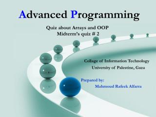 Collage of Information Technology University of Palestine, Gaza Prepared by: