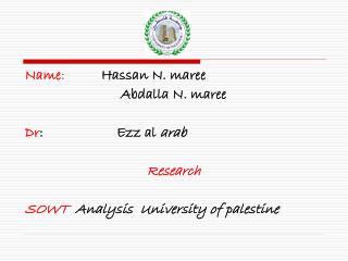 Name : Hassan N. maree Abdalla N. maree Dr : Ezz al arab Research