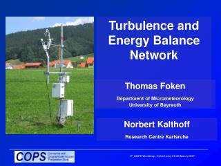 Turbulence and Energy Balance Network