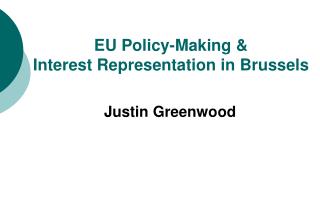 EU Policy-Making &amp; Interest Representation in Brussels