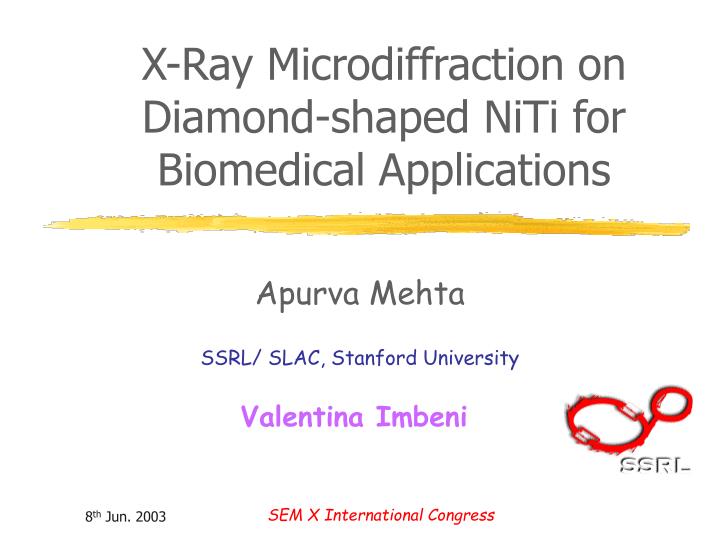 x ray microdiffraction on diamond shaped niti for biomedical applications