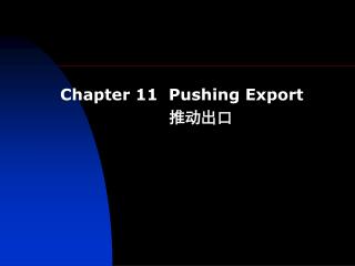 Chapter 11 Pushing Export ????