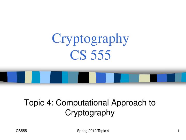 cryptography cs 555