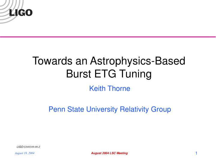 towards an astrophysics based burst etg tuning