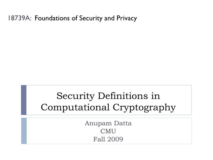security definitions in computational cryptography