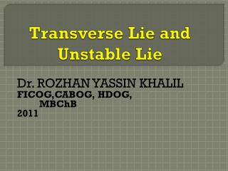Transverse Lie and Unstable Lie
