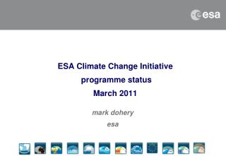 ESA Climate Change Initiative programme status March 2011