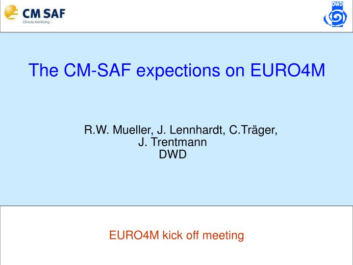 the cm saf expections on euro4m