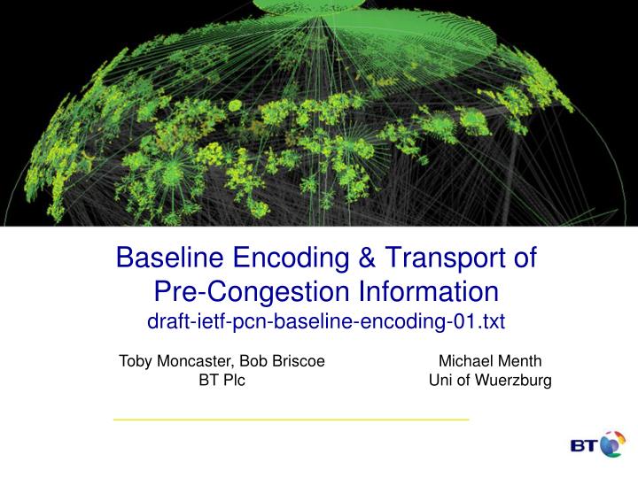 baseline encoding transport of pre congestion information draft ietf pcn baseline encoding 01 txt