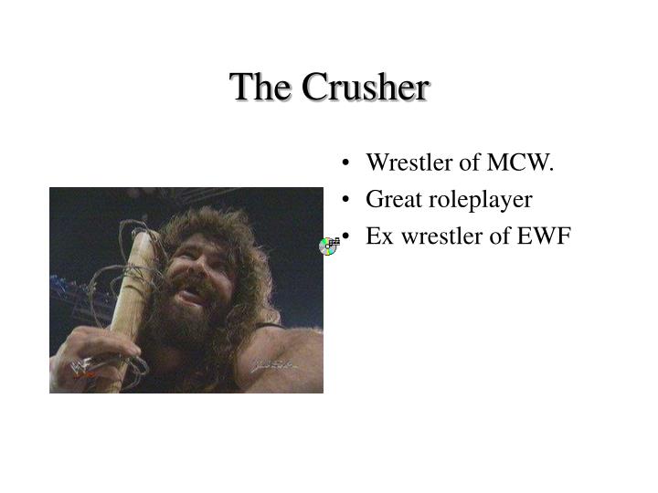 the crusher