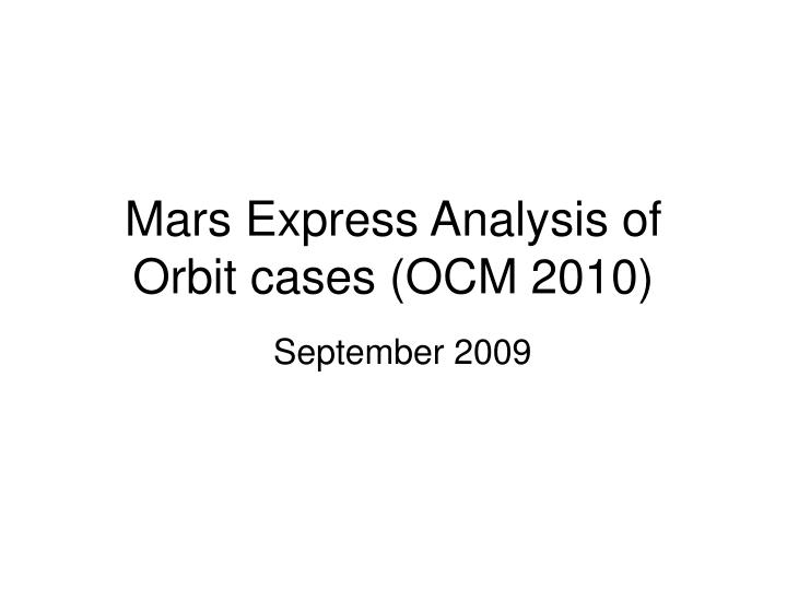 mars express analysis of orbit cases ocm 2010