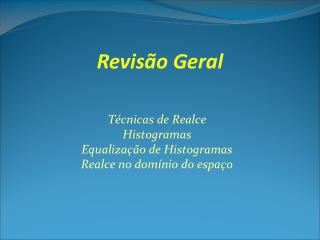 t cnicas de realce histogramas equaliza o de histogramas realce no dom nio do espa o