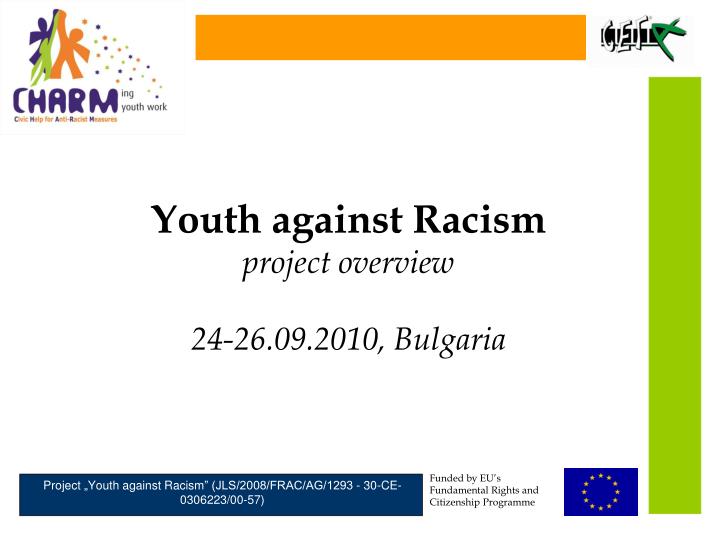 youth against racism project overview 24 26 09 2010 bulgaria