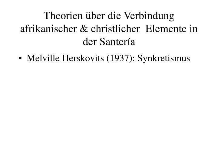 theorien ber die verbindung afrikanischer christlicher elemente in der santer a