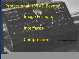 Professional HDTV&amp; Beyond