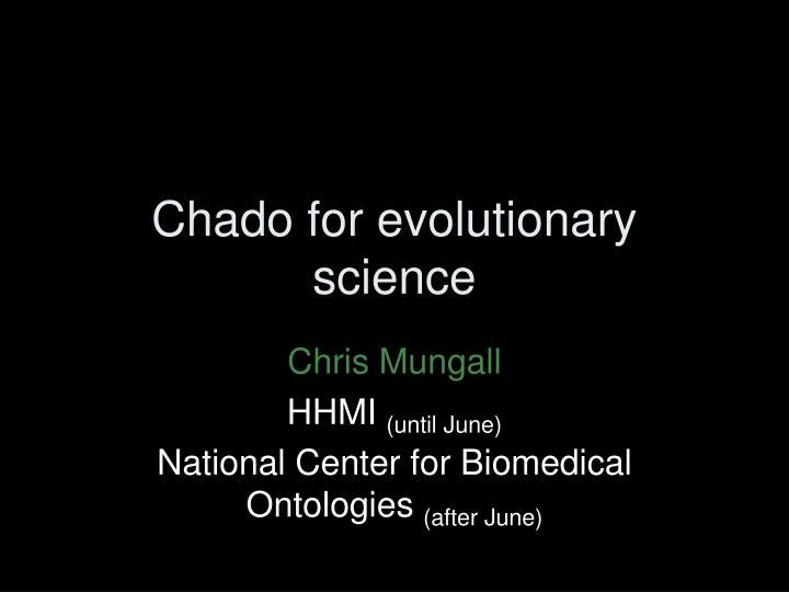 chado for evolutionary science