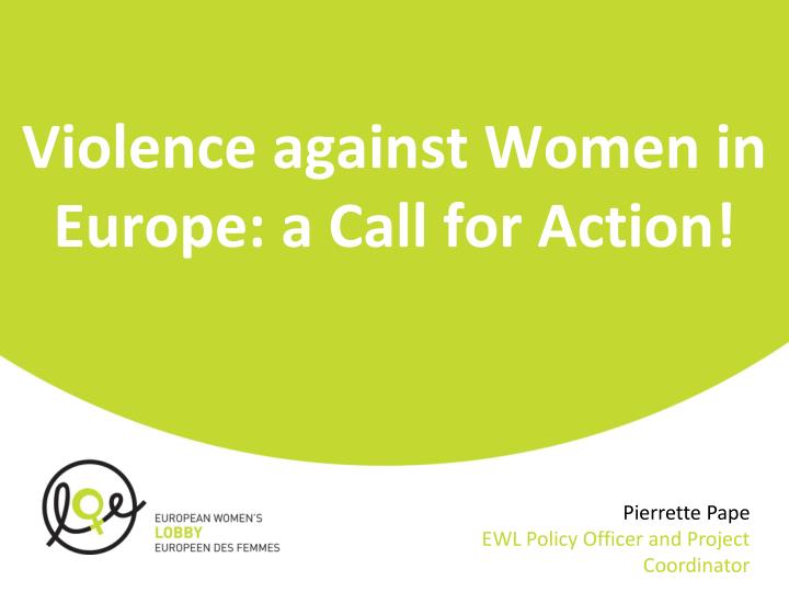violence against women in europe a call for action