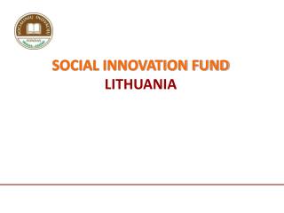 SOCIAL INNOVATION FUND LITHUANIA