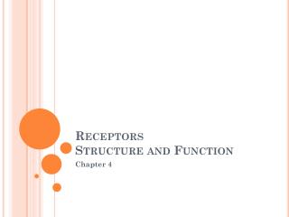 Receptors Structure and Function