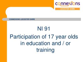 NI 91 Participation of 17 year olds in education and / or training