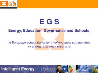 E G S Energy, Education, Governance and Schools .
