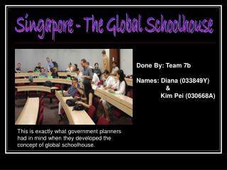 Singapore - The Global Schoolhouse