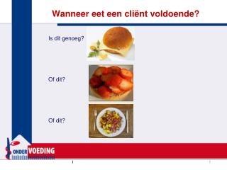 wanneer eet een cli nt voldoende