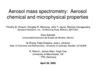 Aerosol mass spectrometry: Aerosol chemical and microphysical properties
