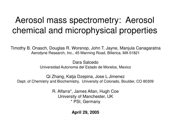 aerosol mass spectrometry aerosol chemical and microphysical properties