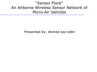 “Sensor Flock” An Airborne Wireless Sensor Network of Micro-Air Vehicles