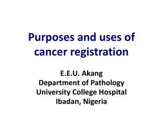 Purposes and uses of cancer registration