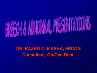 DR. RAZAQ O. MASHA, FRCOG Consultant, Ob/Gyn Dept.