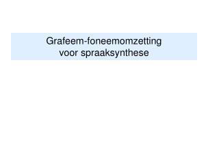grafeem foneemomzetting voor spraaksynthese