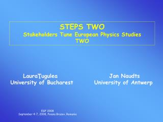 STEPS TWO Stakeholders Tune European Physics Studies TWO