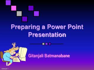 Preparing a Power Point Presentation