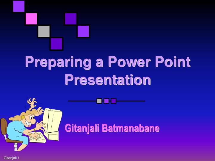 preparing a power point presentation