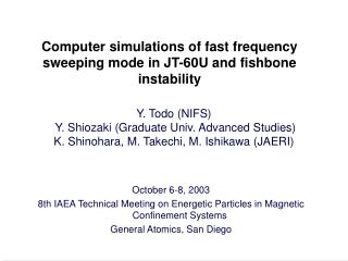 Computer simulations of fast frequency sweeping mode in JT-60U and fishbone instability