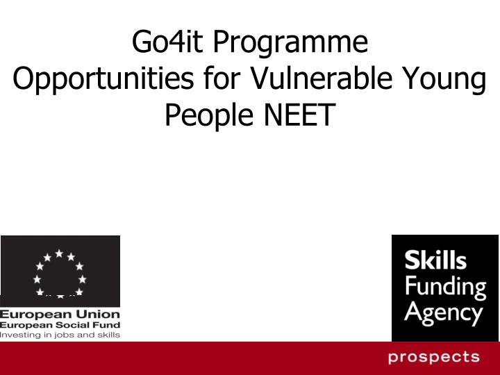 go4it programme opportunities for vulnerable young people neet