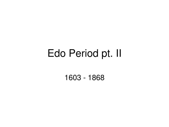 edo period pt ii