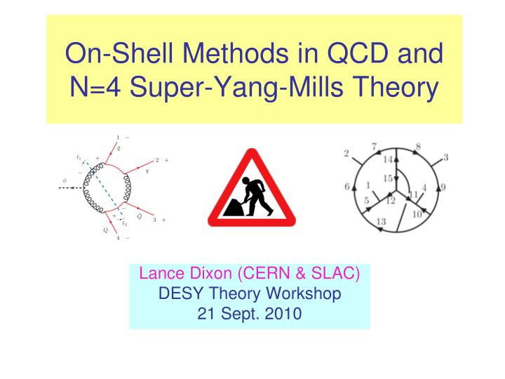 on shell methods in qcd and n 4 super yang mills theory