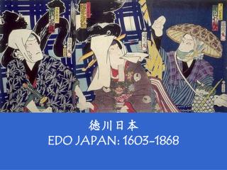 ?? ?? EDO JAPAN: 1603-1868