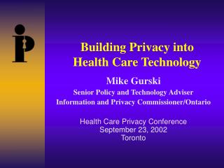 Building Privacy into Health Care Technology