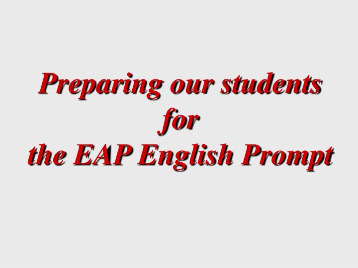 preparing our students for the eap english prompt